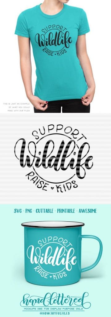 support wildlife - raise kids